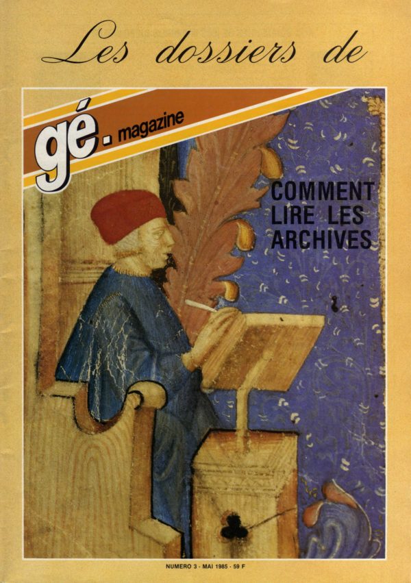 Les dossiers de gé-magazine N° 3 : Comment lire les archives