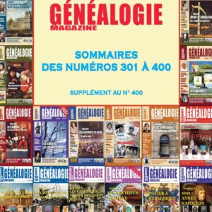 Généalogie Magazine Sommaires des numéros 301 à 400