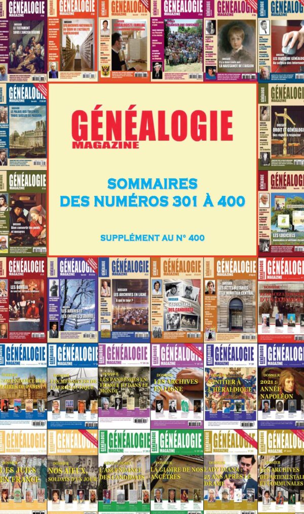 Généalogie Magazine Sommaires des numéros 301 à 400