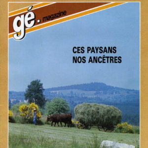 Les dossiers de gé-magazine N° 1 : Ces paysans nos ancêtres