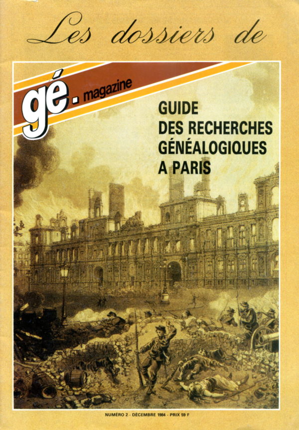 Les dossiers de gé-magazine N° 2 : Guide des recherches généalogiques à Paris