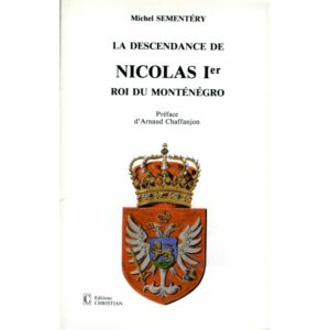 La descendance de Nicolas 1er, roi du Monténégro