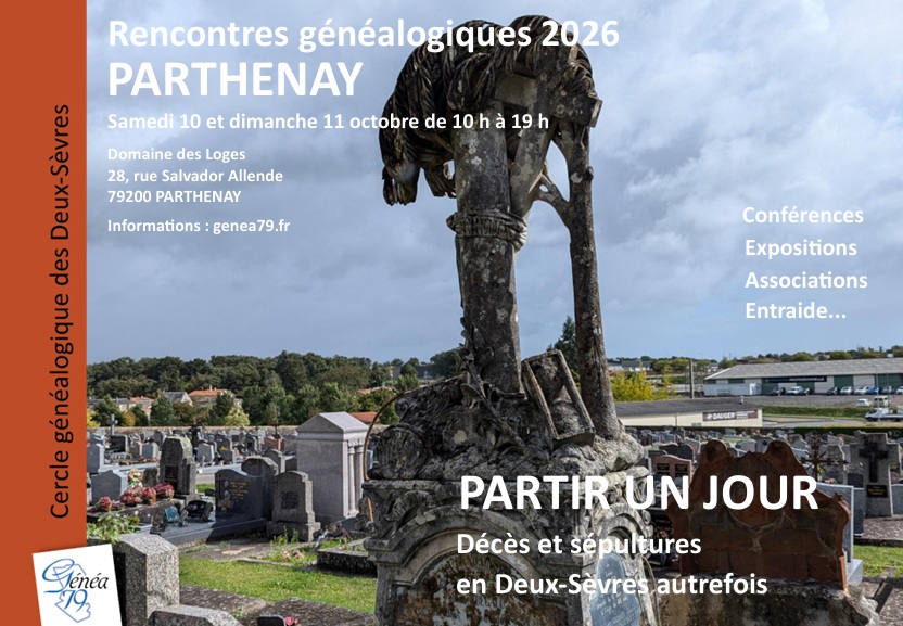 Rencontres généalogiques "Partir un jour - décès et sépultures en Deux-Sèvres autrefois" à Parthenay (79)